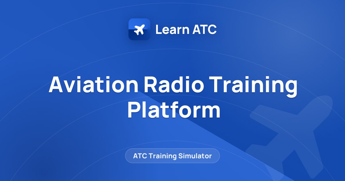 Aviation Radio Training Platform — Learn ATC