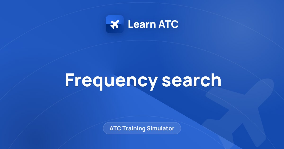 Frequency search — Learn ATC
