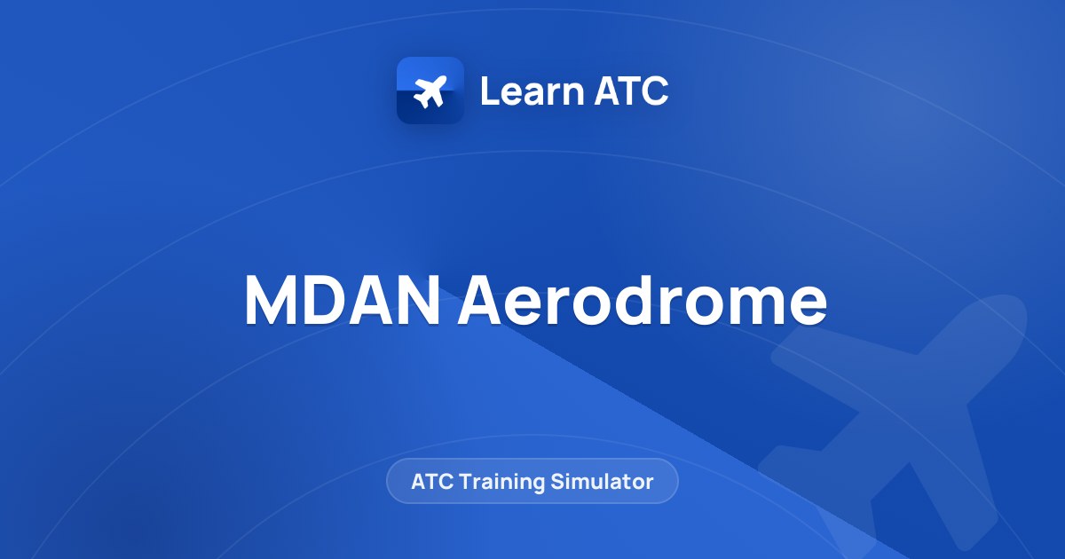 MDAN Aerodrome — Learn ATC