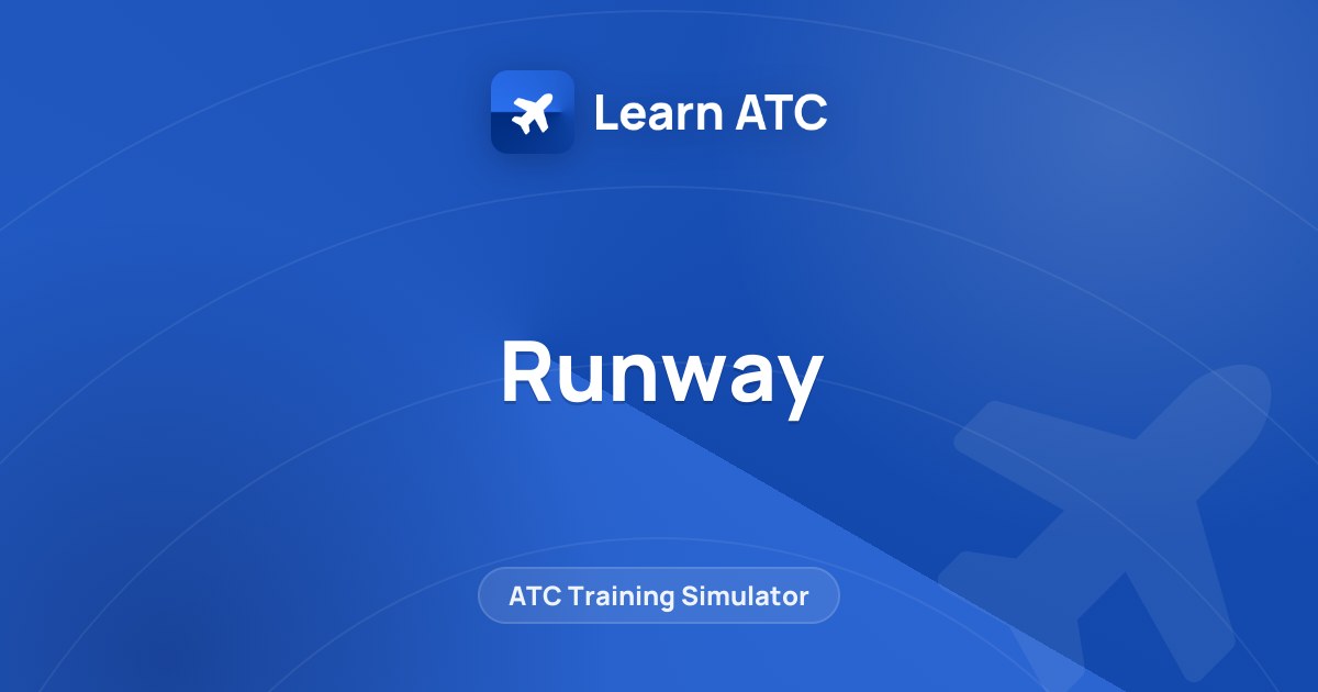 Runway — Learn ATC
