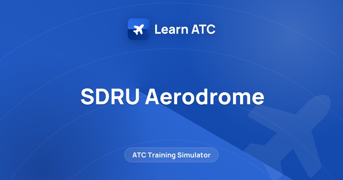 SDRU Aerodrome — Learn ATC