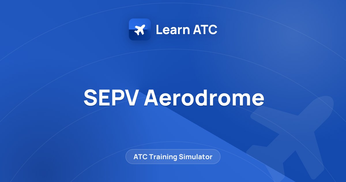 SEPV Aerodrome — Learn ATC