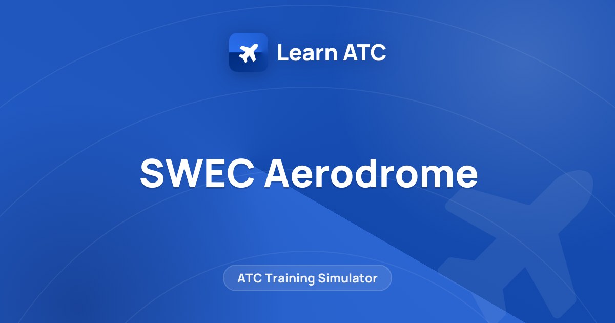 SWEC Aerodrome — Learn ATC