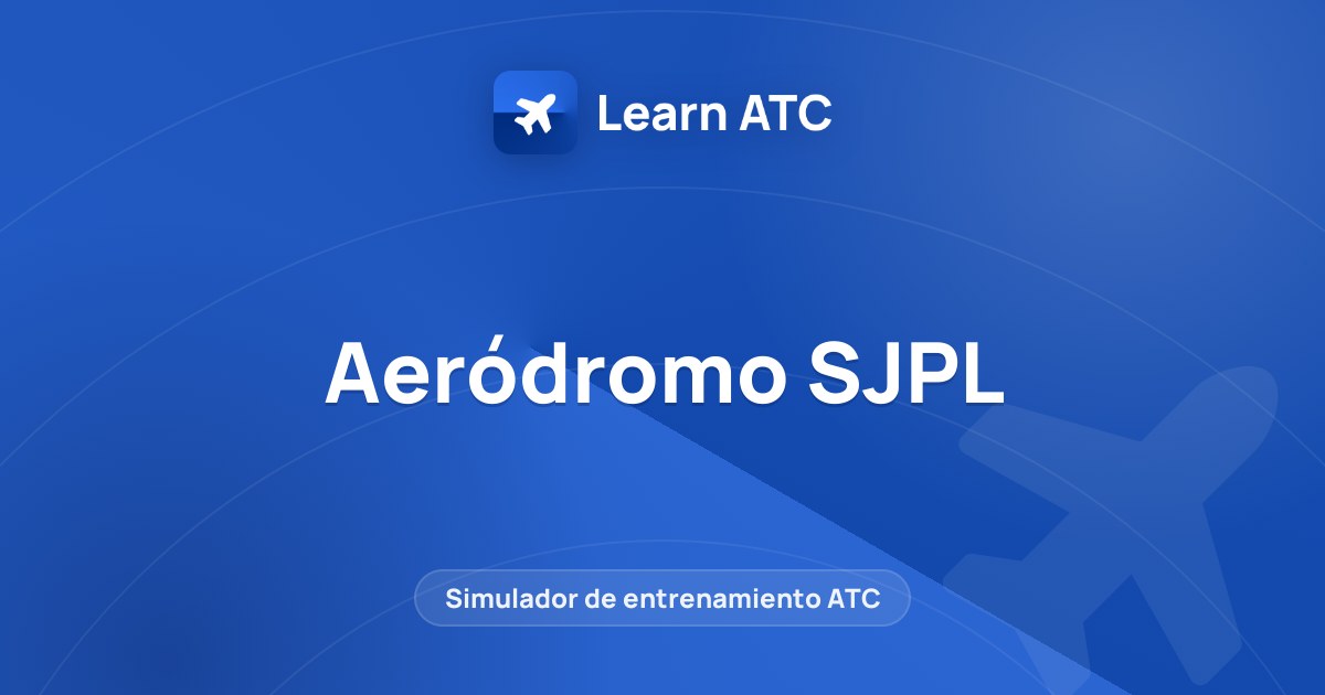 Aeródromo SJPL — Learn ATC