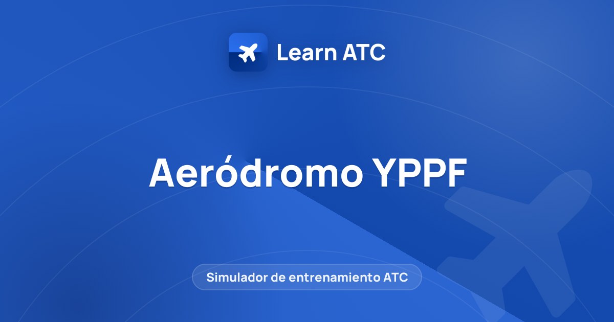 Aeródromo YPPF — Learn ATC