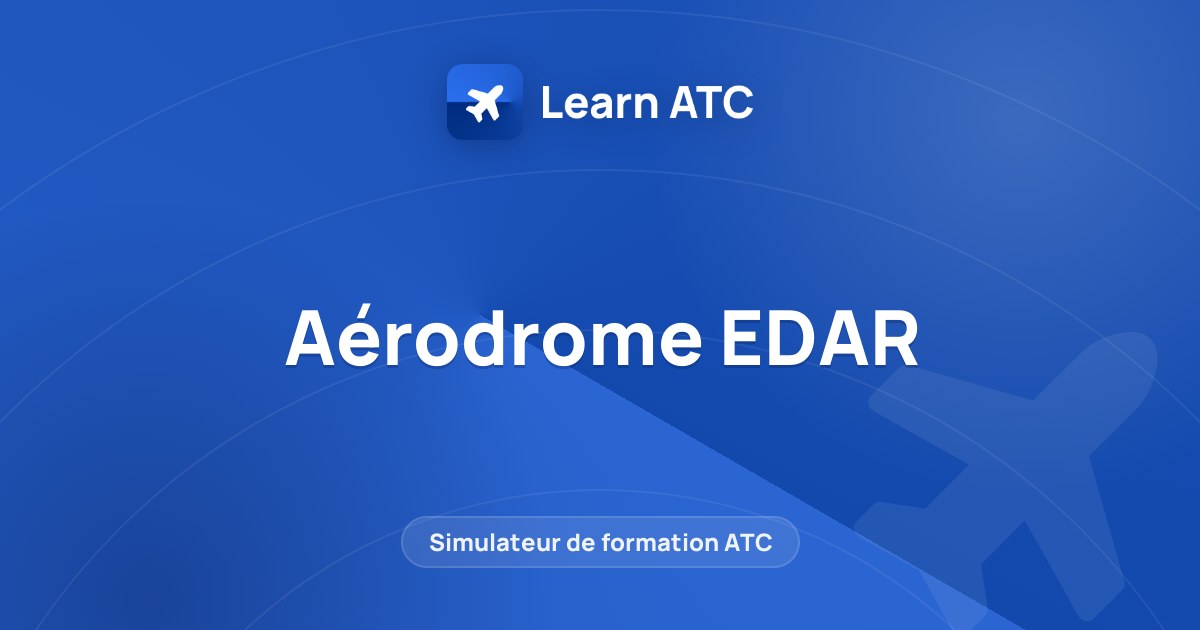Aérodrome EDAR — Learn ATC