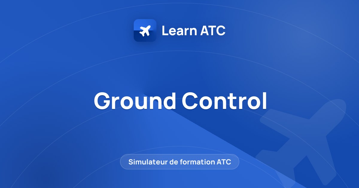 Ground Control — Learn ATC