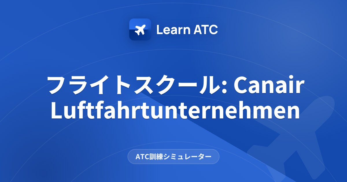 フライトスクール: Canair Luftfahrtunternehmen — Learn ATC