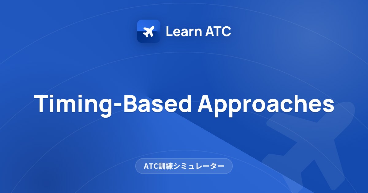 Timing-Based Approaches — Learn ATC